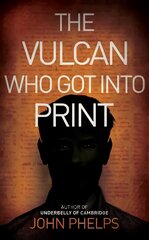 Vulcan Who Got Into Print цена и информация | Фантастика, фэнтези | pigu.lt