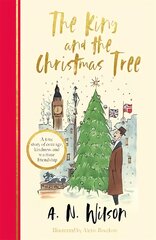 King and the Christmas Tree: A heartwarming story and beautiful festive gift for young and old alike kaina ir informacija | Istorinės knygos | pigu.lt