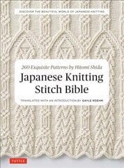 Japanese Knitting Stitch Bible: 260 Exquisite Patterns by Hitomi Shida kaina ir informacija | Knygos apie meną | pigu.lt