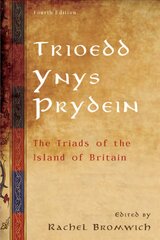 Trioedd Ynys Prydein: The Triads of the Island of Britain 4th ed. цена и информация | Исторические книги | pigu.lt