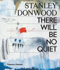 Stanley Donwood: There Will Be No Quiet цена и информация | Книги об искусстве | pigu.lt