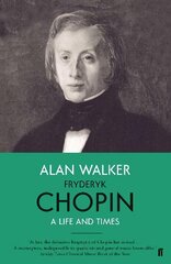 Fryderyk Chopin: A Life and Times Main цена и информация | Книги об искусстве | pigu.lt