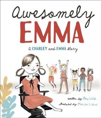 Awesomely Emma: A Charley and Emma Story цена и информация | Книги для самых маленьких | pigu.lt