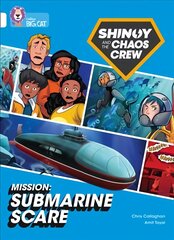 Shinoy and the Chaos Crew Mission: Submarine Scare: Band 10/White цена и информация | Фантастика, фэнтези | pigu.lt