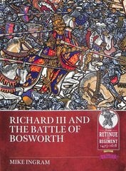 Richard III and the Battle of Bosworth kaina ir informacija | Istorinės knygos | pigu.lt