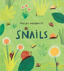 Mucky Minibeasts: Snails цена и информация | Книги для малышей | pigu.lt