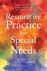 Restorative Practice and Special Needs: A Practical Guide to Working Restoratively with Young People цена и информация | Книги по социальным наукам | pigu.lt