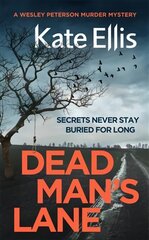 Dead Man's Lane: Book 23 in the DI Wesley Peterson crime series цена и информация | Fantastinės, mistinės knygos | pigu.lt