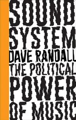 Sound System: The Political Power of Music цена и информация | Книги об искусстве | pigu.lt