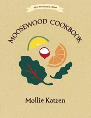 Moosewood Cookbook: 40th Anniversary Edition 40th anniversary ed kaina ir informacija | Receptų knygos | pigu.lt