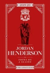 Jordan Henderson: Notes On A Season: Liverpool FC kaina ir informacija | Knygos apie sveiką gyvenseną ir mitybą | pigu.lt