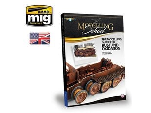 AMMO MIG - THE MODELING GUIDE FOR RUST AND OXIDATION, 6098 цена и информация | Книги для подростков и молодежи | pigu.lt