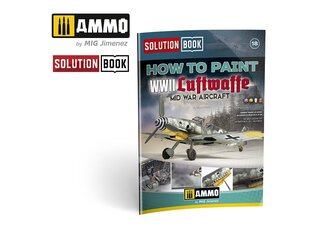 AMMO MIG - How to Paint WWII Luftwaffe Mid War Aircraft (Solution book), 6526 цена и информация | Развивающие книги | pigu.lt