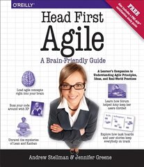 Head First Agile: A Brain-Friendly Guide to Agile Principles, Ideas, and Real-World Practices цена и информация | Книги по экономике | pigu.lt