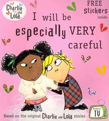 Charlie and Lola: I Will Be Especially Very Careful цена и информация | Книги для малышей | pigu.lt