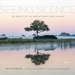 Seeing Silence: The Beauty of the World's Most Quiet Places kaina ir informacija | Fotografijos knygos | pigu.lt