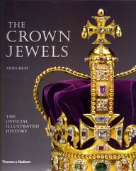 Crown Jewels: The Official Illustrated History Abridged edition kaina ir informacija | Knygos apie meną | pigu.lt