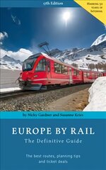 Europe by Rail: The Definitive Guide: 17th edition цена и информация | Путеводители, путешествия | pigu.lt