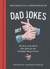 Essential Compendium of Dad Jokes: Best of the Worst Dad Jokes for the Painfully Punny Parent kaina ir informacija | Fantastinės, mistinės knygos | pigu.lt