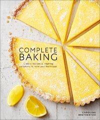 Complete Baking: Classic Recipes and Inspiring Variations to Hone Your Technique цена и информация | Книги рецептов | pigu.lt