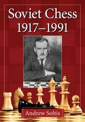 Soviet Chess 1917-1991 annotated edition цена и информация | Книги о питании и здоровом образе жизни | pigu.lt