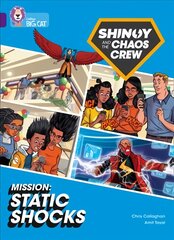 Shinoy and the Chaos Crew Mission: Static Shocks: Band 08/Purple цена и информация | Книги для подростков и молодежи | pigu.lt