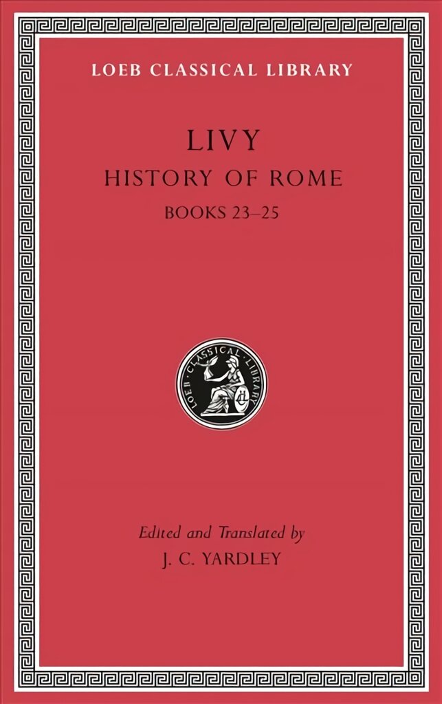 History of Rome: Books 23-25, Volume VI цена и информация | Istorinės knygos | pigu.lt