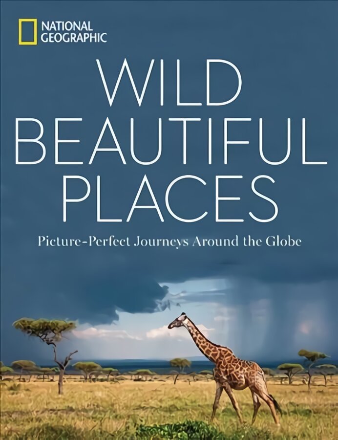 Wild Beautiful Places: 50 Picture-Perfect Travel Destinations Around the Globe цена и информация | Kelionių vadovai, aprašymai | pigu.lt