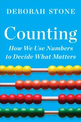 Counting: How We Use Numbers to Decide What Matters kaina ir informacija | Socialinių mokslų knygos | pigu.lt