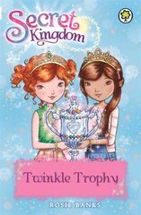 Secret Kingdom: Twinkle Trophy: Book 30 kaina ir informacija | Knygos paaugliams ir jaunimui | pigu.lt