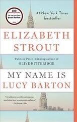 My Name Is Lucy Barton: A Novel kaina ir informacija | Fantastinės, mistinės knygos | pigu.lt
