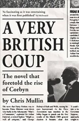 Very British Coup: The novel that foretold the rise of Corbyn Main цена и информация | Фантастика, фэнтези | pigu.lt