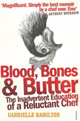 Blood, Bones and Butter: The inadvertent education of a reluctant chef kaina ir informacija | Biografijos, autobiografijos, memuarai | pigu.lt