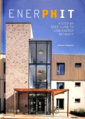 EnerPHit: a step by step guide to low energy retrofit kaina ir informacija | Knygos apie architektūrą | pigu.lt