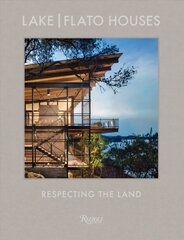 Lake Flato: The Houses: Respecting the Land kaina ir informacija | Knygos apie architektūrą | pigu.lt