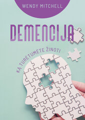 Demencija: ką turėtumėte žinoti цена и информация | Самоучители | pigu.lt