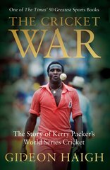 Cricket War: The Story of Kerry Packer's World Series Cricket цена и информация | Книги о питании и здоровом образе жизни | pigu.lt