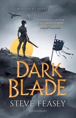 Dark Blade: Whispers of the Gods Book 1 kaina ir informacija | Knygos paaugliams ir jaunimui | pigu.lt