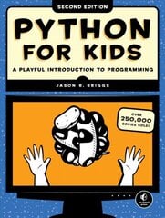 Python For Kids, 2nd Edition: A Playful Introduction to Programming цена и информация | Книги для подростков  | pigu.lt
