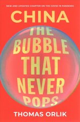 China: The Bubble that Never Pops цена и информация | Книги по экономике | pigu.lt