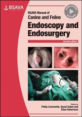 BSAVA Manual of Canine and Feline Endoscopy and Endosurgery, 2nd Edition 2nd Edition kaina ir informacija | Ekonomikos knygos | pigu.lt