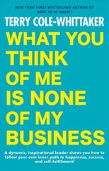 What You Think Of Me Is None Of My Business цена и информация | Самоучители | pigu.lt