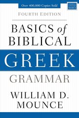 Basics of Biblical Greek Grammar: Fourth Edition Fourth Edition kaina ir informacija | Užsienio kalbos mokomoji medžiaga | pigu.lt