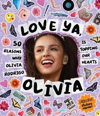 Love Ya, Olivia: 50 reasons why Olivia Roderigo is topping our hearts kaina ir informacija | Knygos paaugliams ir jaunimui | pigu.lt