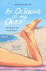 Octopus in My Ouzo: Loving Life on a Greek Island цена и информация | Путеводители, путешествия | pigu.lt