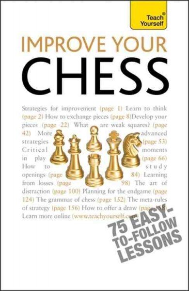 Improve Your Chess: Teach Yourself цена и информация | Knygos apie sveiką gyvenseną ir mitybą | pigu.lt