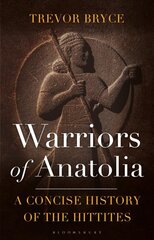 Warriors of anatolia kaina ir informacija | Istorinės knygos | pigu.lt