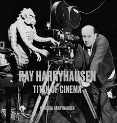 Ray Harryhausen: Titan of Cinema цена и информация | Книги об искусстве | pigu.lt