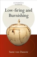 Low-firing and Burnishing цена и информация | Книги о питании и здоровом образе жизни | pigu.lt