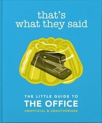 That's What They Said: The Little Guide to The Office цена и информация | Fantastinės, mistinės knygos | pigu.lt